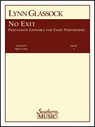 No Exit : For Percussion Ensemble Of Eight Players (1997).