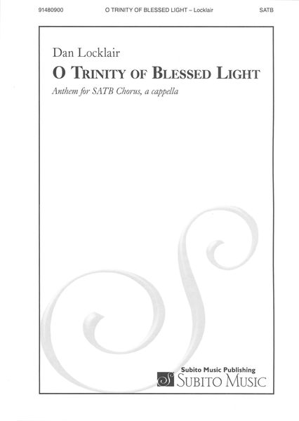 O Trinity of Blessed Light : Anthem For SATB Chorus, A Cappella (2021).