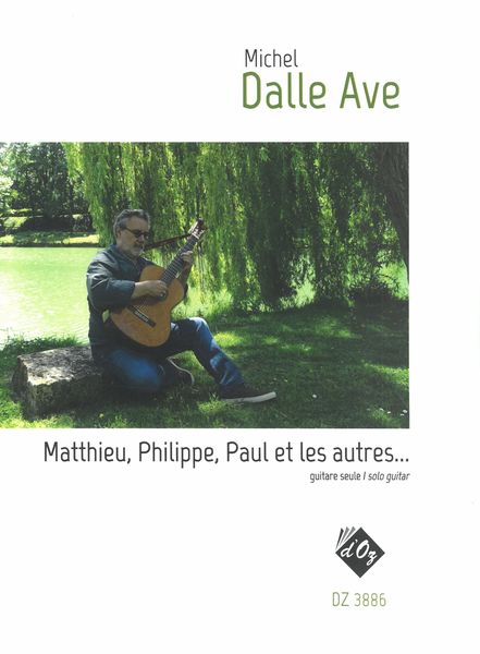 Matthieu, Philippe, Paul et Les Autres : For Solo Guitar.