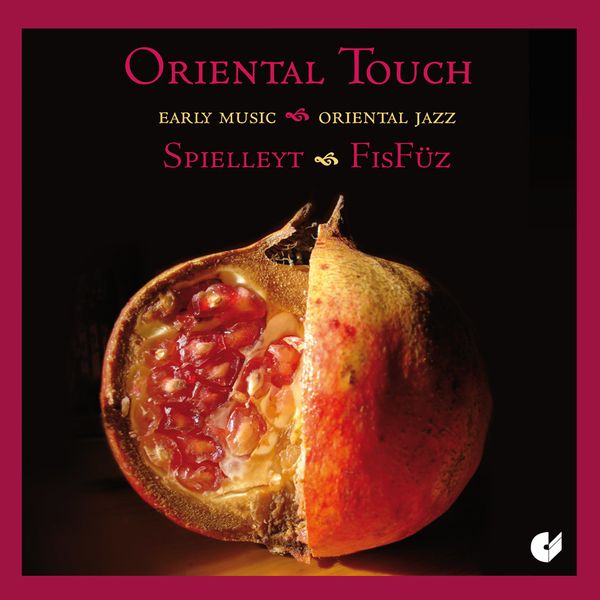 Oriental Touch : Early Music Meets Oriental Jazz.