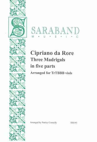 Three Madrigals In Five Parts : For Trtbbb Viols / arranged by Patrice Connelly.