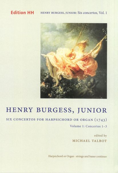 Six Concertos For Harpsichord Or Organ (1743), Vol. 1 : Concertos 1-3 / Ed. Michael Talbot.