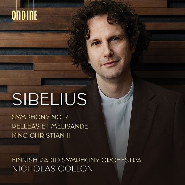 Symphony No. 7; Pelleas et Melisande; King Christian II.