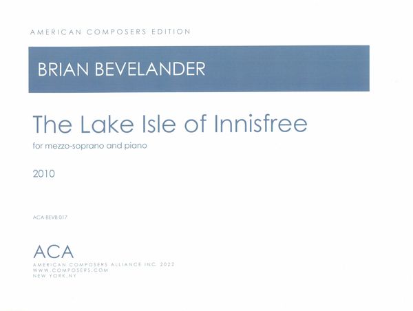 The Lake Isle of Innisfree : For Mezzo-Soprano and Piano (2010).