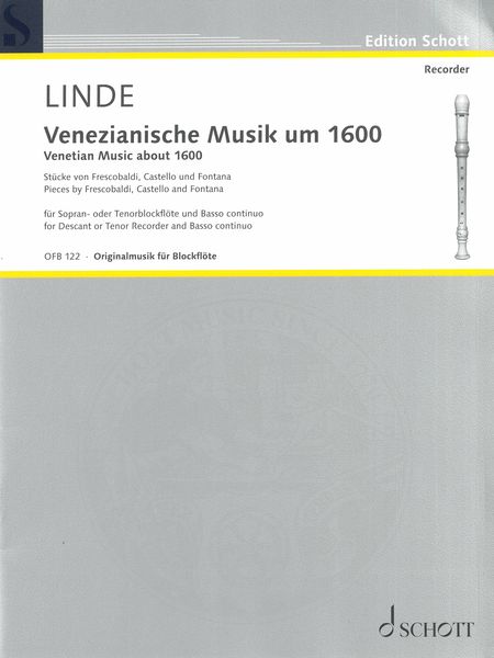 Venetian Music About 1600 : For Descant Or Tenor Recorder and Basso Continuo / arr. Linde.