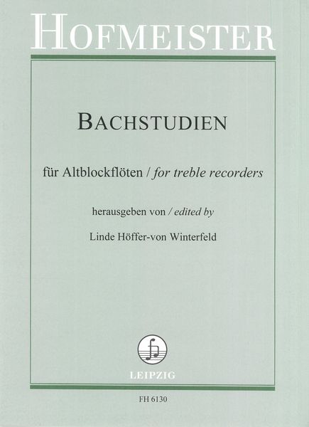 Bachstudien : Für Altblockflöten / edited by Linde Höffer von Winterfeld.