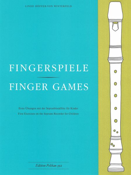 Fingerspiele=Finger Games : For Soprano Recorder.