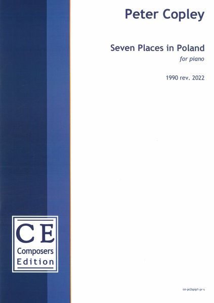 Seven Places In Poland : For Piano (1990, Rev. 2022).