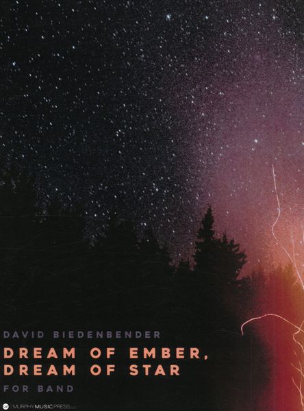 Dream of Ember, Dream of Star : For Band.