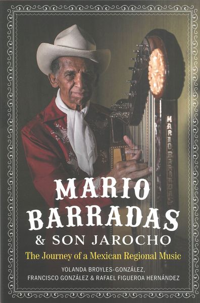 Mario Barradas & Son Jarocho : The Journey of A Mexican Regional Music.