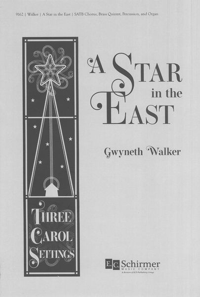 A Star In The East - Three Carol Settings : For SATB Chorus, Brass Quintet, Percussion and Organ.