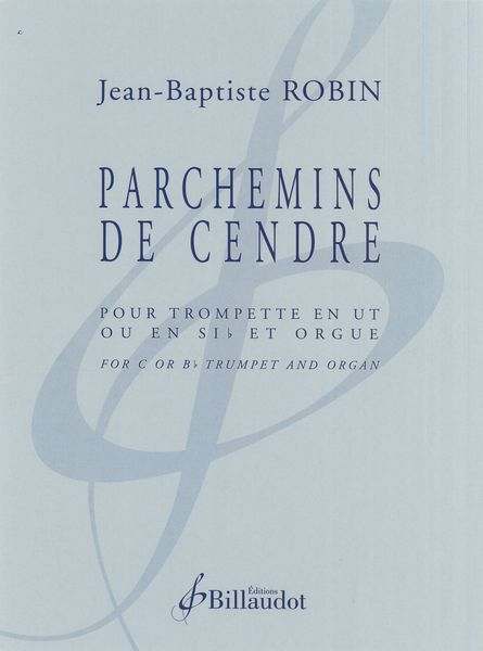 Parchemins De Cendre : Pour Trompette et Orgue.