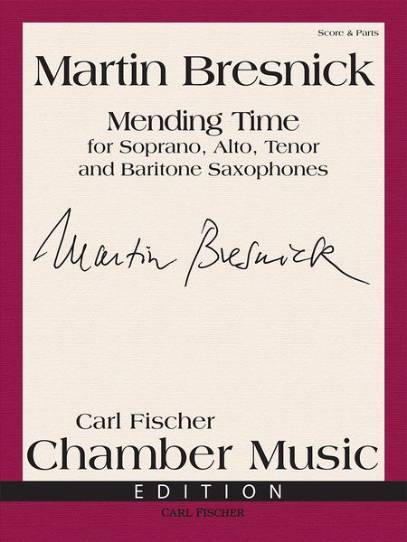 Mending Time : For Soprano, Alto, Tenor and Baritone Saxophones.