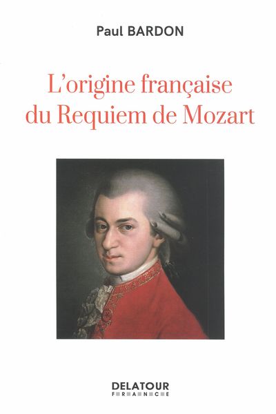 Origine Française Du Requiem De Mozart.