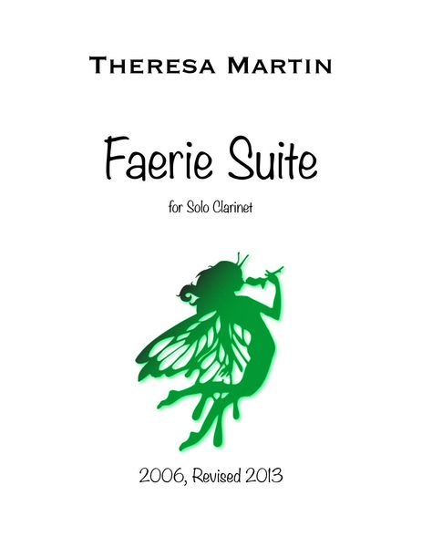 Faerie Suite : For Solo Clarinet (2006, Rev. 2013).