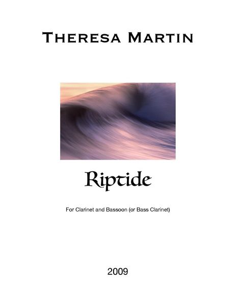 Riptide : For Clarinet and Bassoon Or Bass Clarinet (2009).