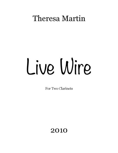 Live Wire : For Two Clarinets (2010).