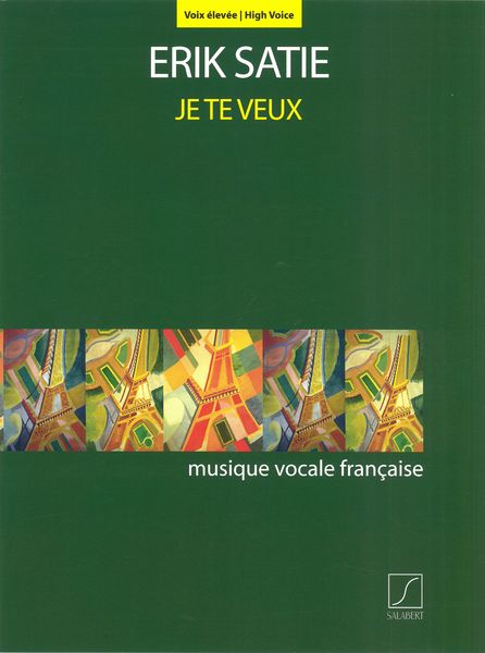 Je Te Veux : For High Voice and Piano.