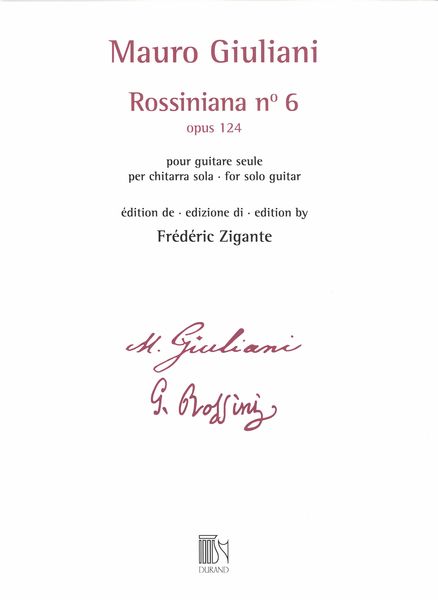 Rossiniana No. 6, Op. 124 : For Solo Guitar / edited by Frédéric Zigante.