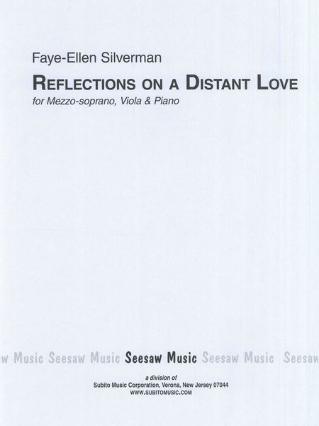 Reflections On A Distant Love : For Mezzo-Soprano, Viola and Piano (2022).