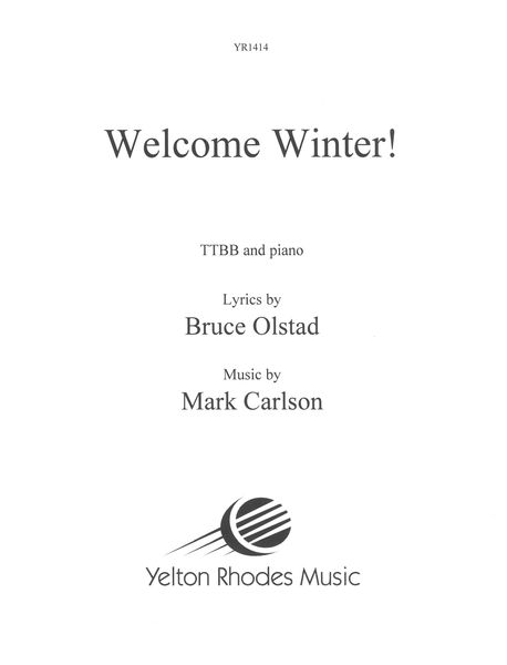 Welcome Winter! : For TTBB Chorus and Piano (2002).