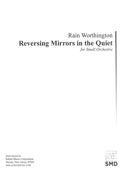 Reversing Mirrors In The Quiet : For Small Orchestra.