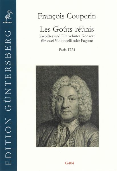 Gouts-Reunis : Zwölftes und Dreizehntes Konzert Für Zwei Violoncelli Oder Fagotte (Paris 1724).