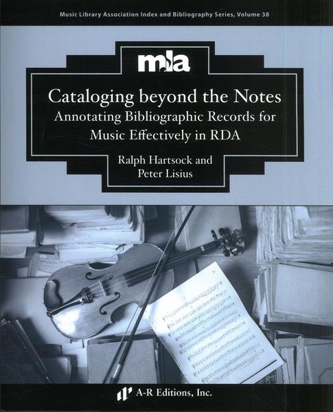 Cataloging Beyond The Notes : Annotating Bibliographic Records For Music Effectively In Rda.