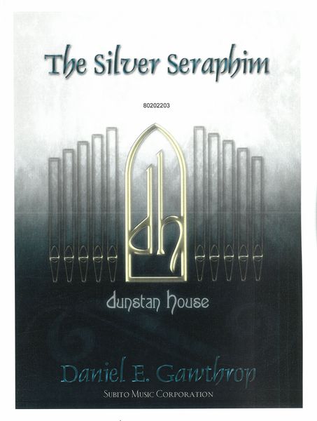 Silver Seraphim : For Organ.