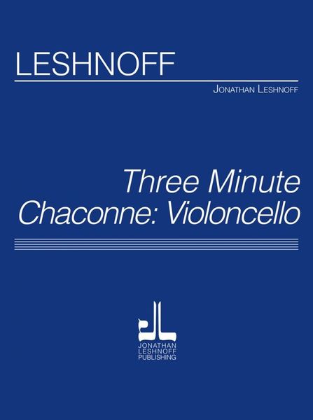 Three Minute Chaconne : For Violoncello Solo.