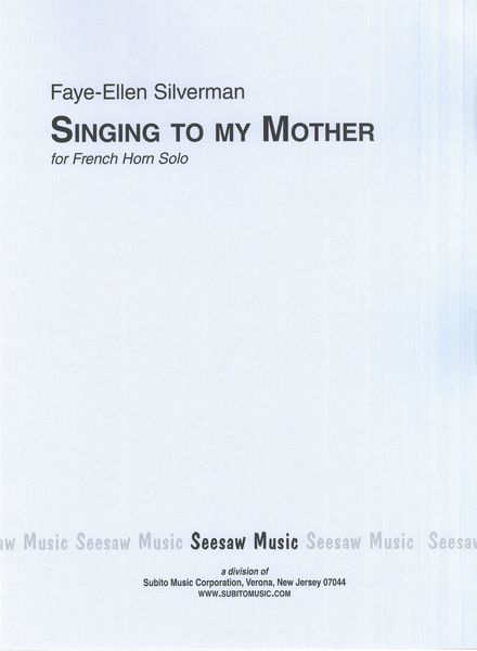 Singing To My Mother : For French Horn Solo.