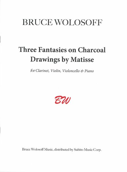 Three Fantasies On Charcoal Drawings by Matisse : For Clarinet, Violin, Violoncello and Piano.