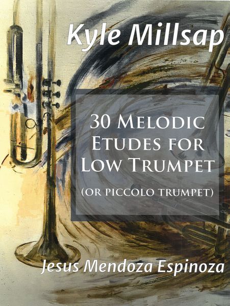 30 Melodic Etudes : For Low Trumpet (Or Piccolo Trumpet).