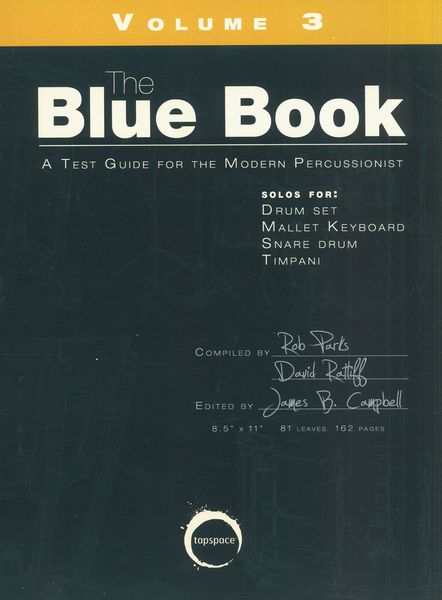 Blue Book, Vol. 3 : A Test Guide For The Modern Percussionist.