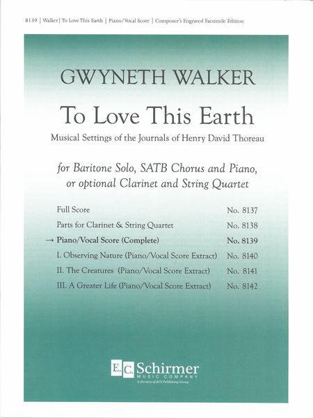 To Love This Earth : For Baritone Solo, SATB Chorus & Piano, Or Optional Clarinet & String Quartet.