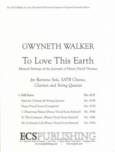 To Love This Earth : For Baritone Solo, SATB Chorus, Clarinet and String Quartet.