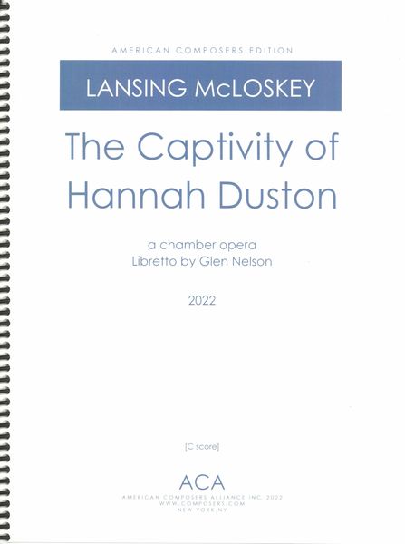 Captivity of Hannah Duston : A Chamber Opera (2022).