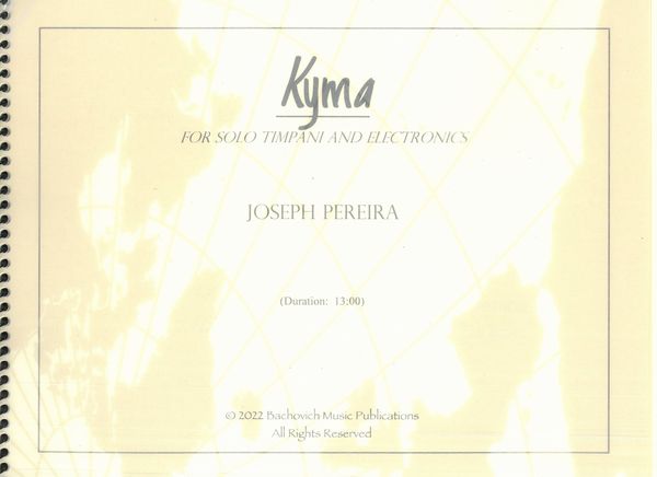 Kyma : For Solo Timpani and Electronics.