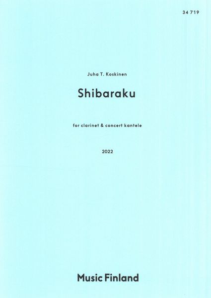 Shibaraku : For Clarinet and Concert Kantele (2022).