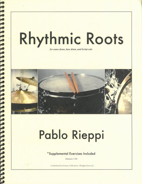 Rhythmic Roots : For Snare Drum, Bass Drum, and HI-Hat Solo.