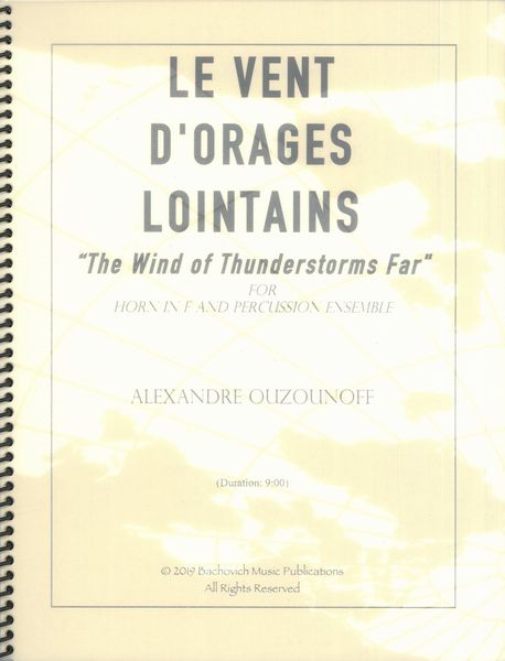 Vent d'Orages Lointains (The Wind of Thunderstorms Far) : For Horn In F and Percussion Ensemble.