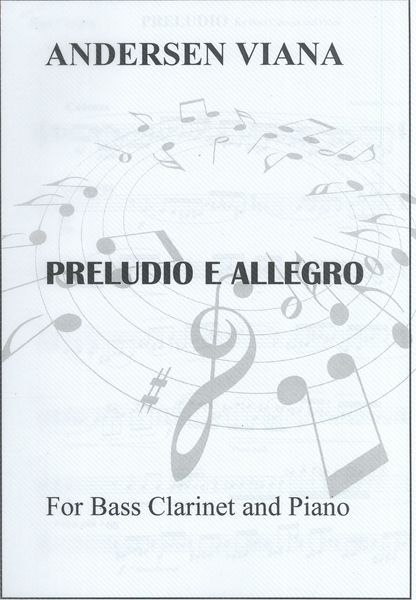 Preludio E Allegro : For Bass Clarinet and Piano.