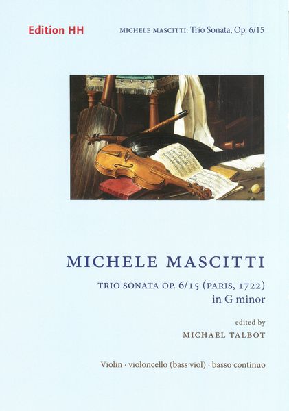 Trio Sonata, Op. 6/15 (Paris, 1722) In G Minor : For Violin, Violoncello (Bass Viol) and Basso.