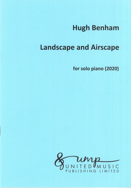 Landscape and Airscape : For Solo Piano (2020).
