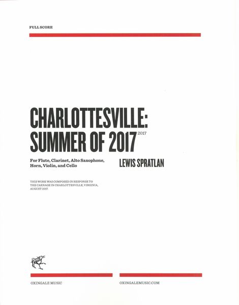 Charlottesville - Summer of 2017 : For Flute, Clarinet, Alto Saxophone, Horn, Violin & Cello (2017).