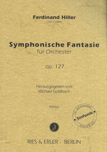 Symphonische Fantasie, Op. 127 : Für Orchester / edited by Michael Goldbach.