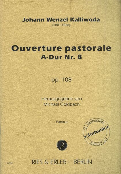 Ouverture Pastorale A-Dur Nr. 8, Op. 108 / edited by Michael Goldbach.