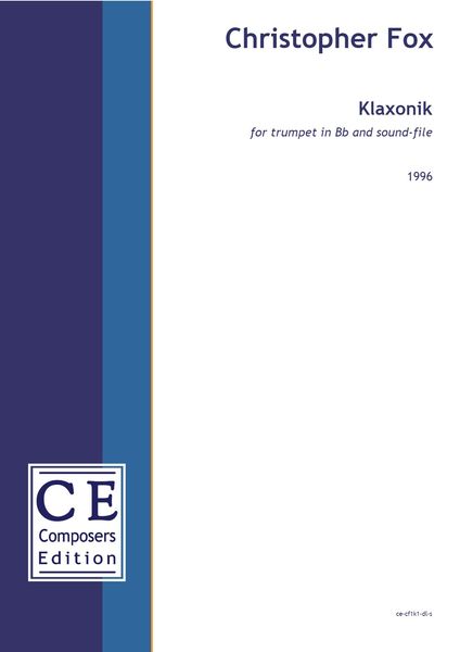 Klaxonik : For Trumpet In B Flat and Sound File (1996).