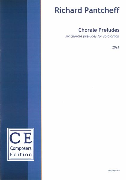 Chorale Preludes : Six Chorale Preludes For Solo Organ (2021).