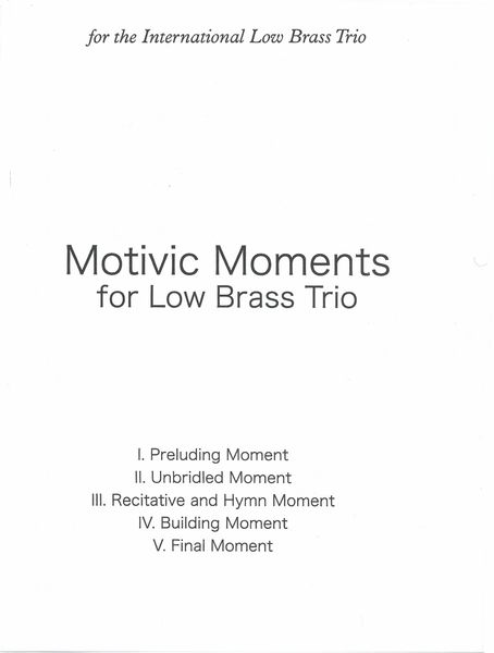 Motivic Moments : For Low Brass Trio.